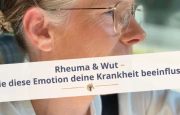 Blockgrafik: „Rheuma & Wut: Wie Wut auf deine Krankheit wirkt.“; Jutta Beckmann im Seitenprofil.