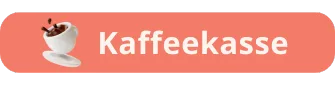 Orangefarbener Button mit der Aufschrift: Kaffeekasse